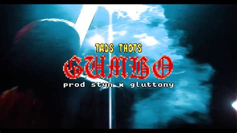 Tads Thots – Gumbo Lyrics 